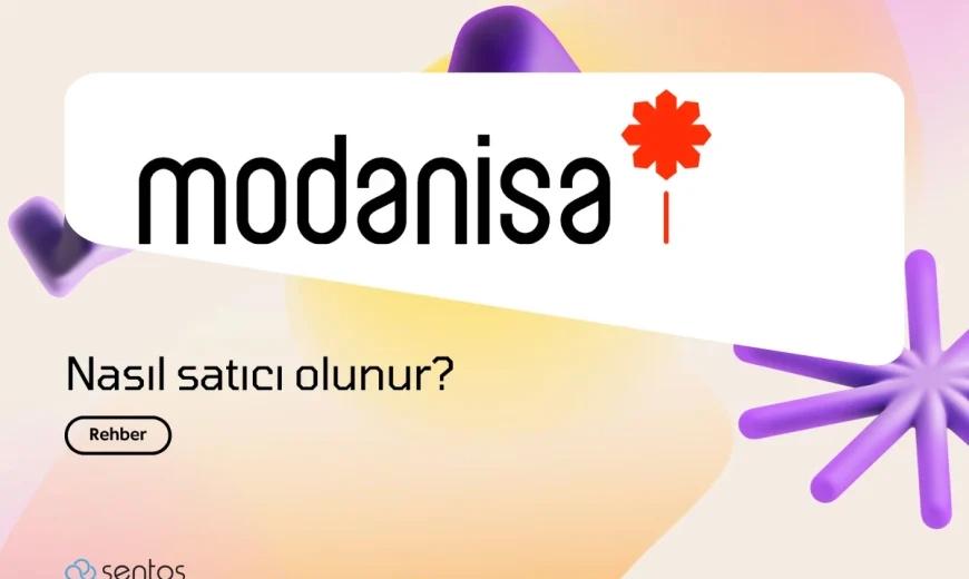 Modanisa’da Nasıl Satıcı Olunur? Rehber ve Entegrasyon Süreci